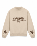 Just be like you. creme crewneck