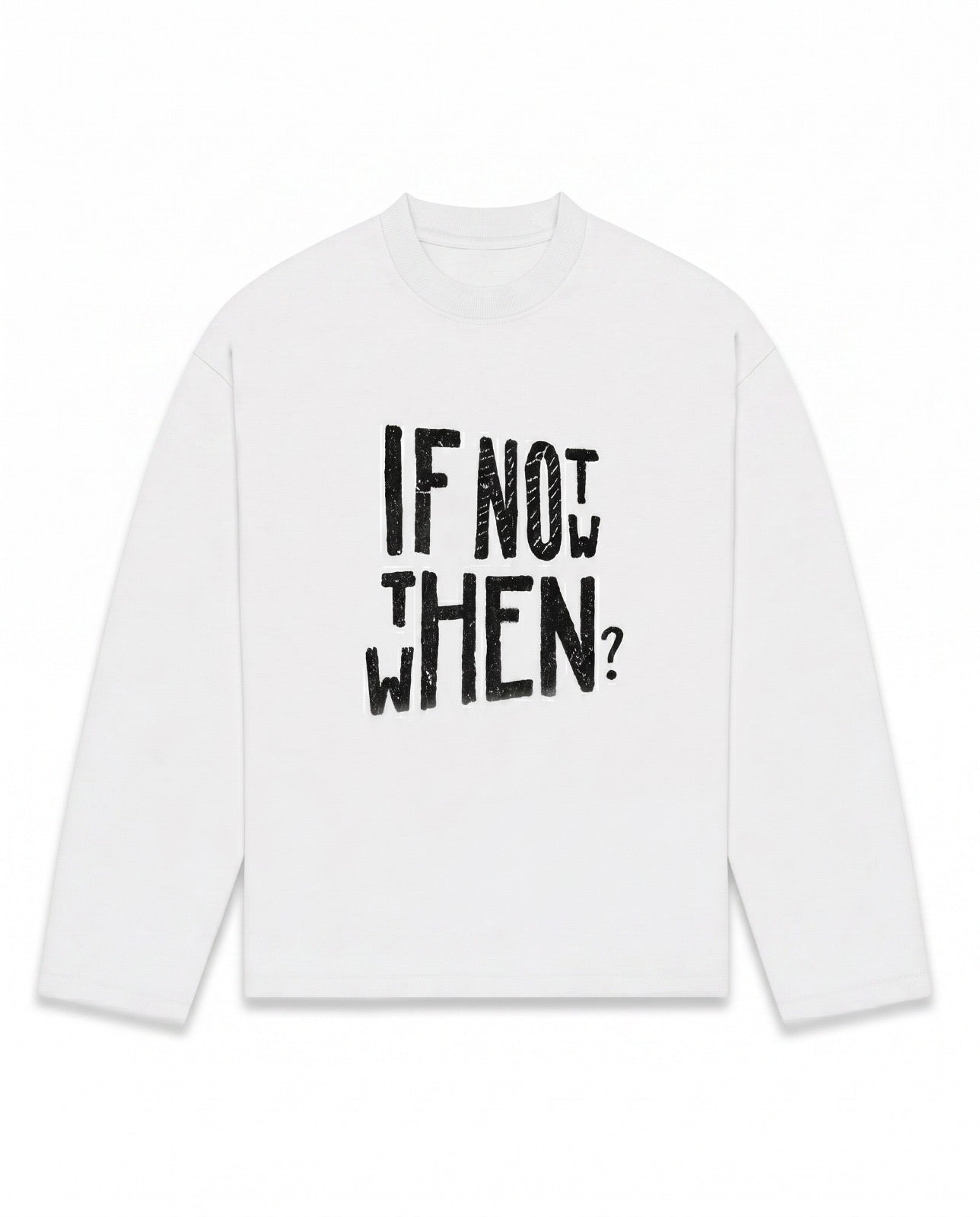 Then when? longsleeve