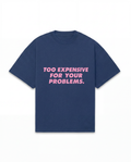 Too expensive for your problems. oversized tee
